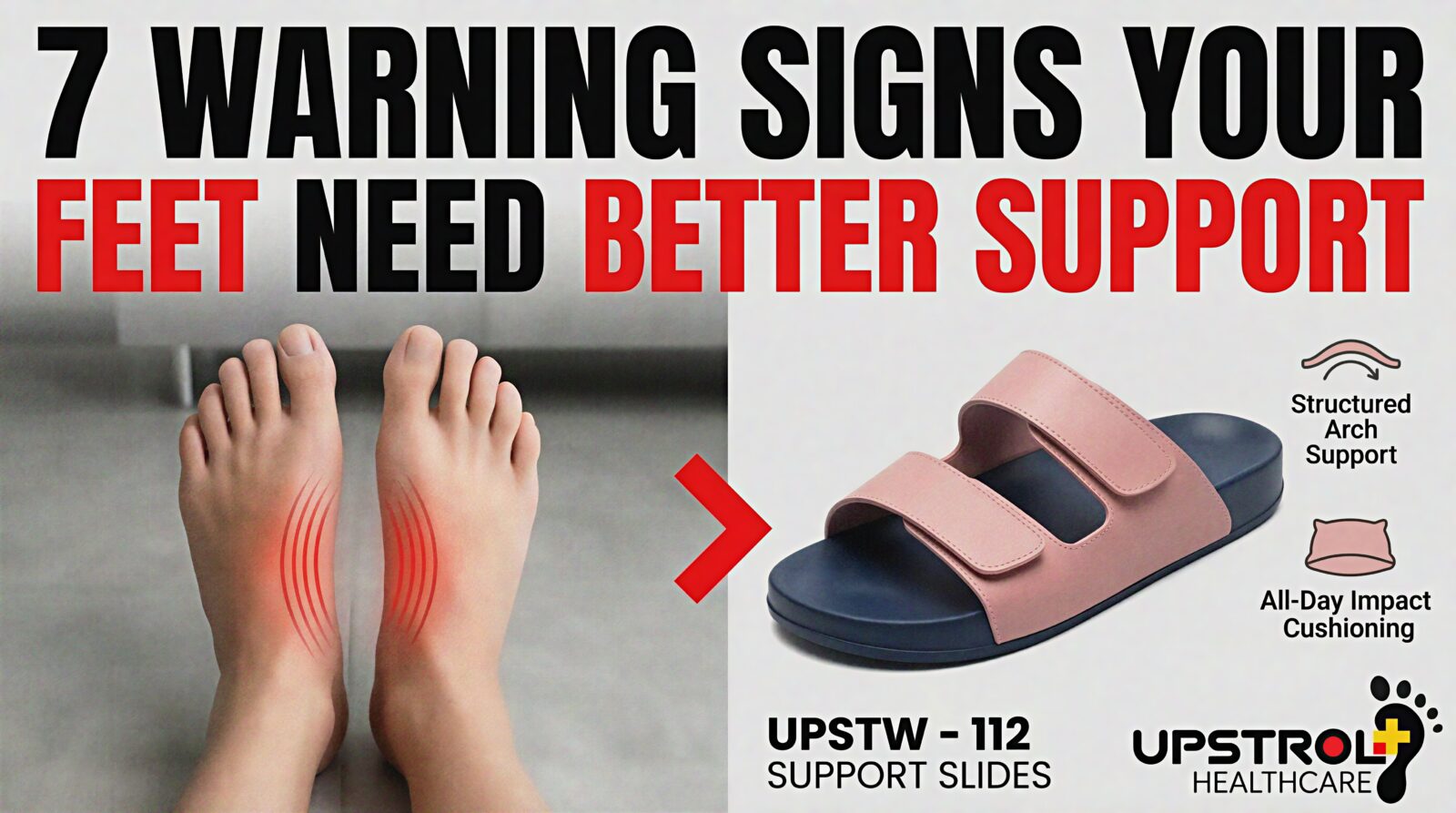 7 Signs You Need Better Foot Support (Don’t Ignore These)