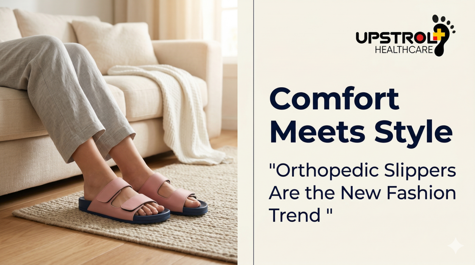 Comfort Meets Style: Orthopedic Slippers Are the New Fashion Trend