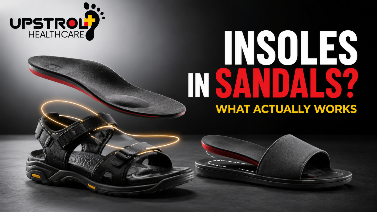 Custom Insoles in Sandals and Slippers | Upstrol